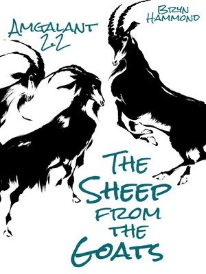 cover image of The Sheep From the Goats (Amgalant 2.2)